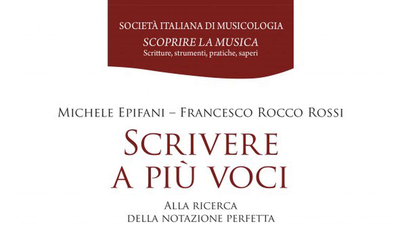 "Scrivere a più voci - Alla ricerca della notazione perfetta", di Michele Epifani e Francesco Rocco Rossi, Libreria musicale italiana, (dettaglio di copertina)