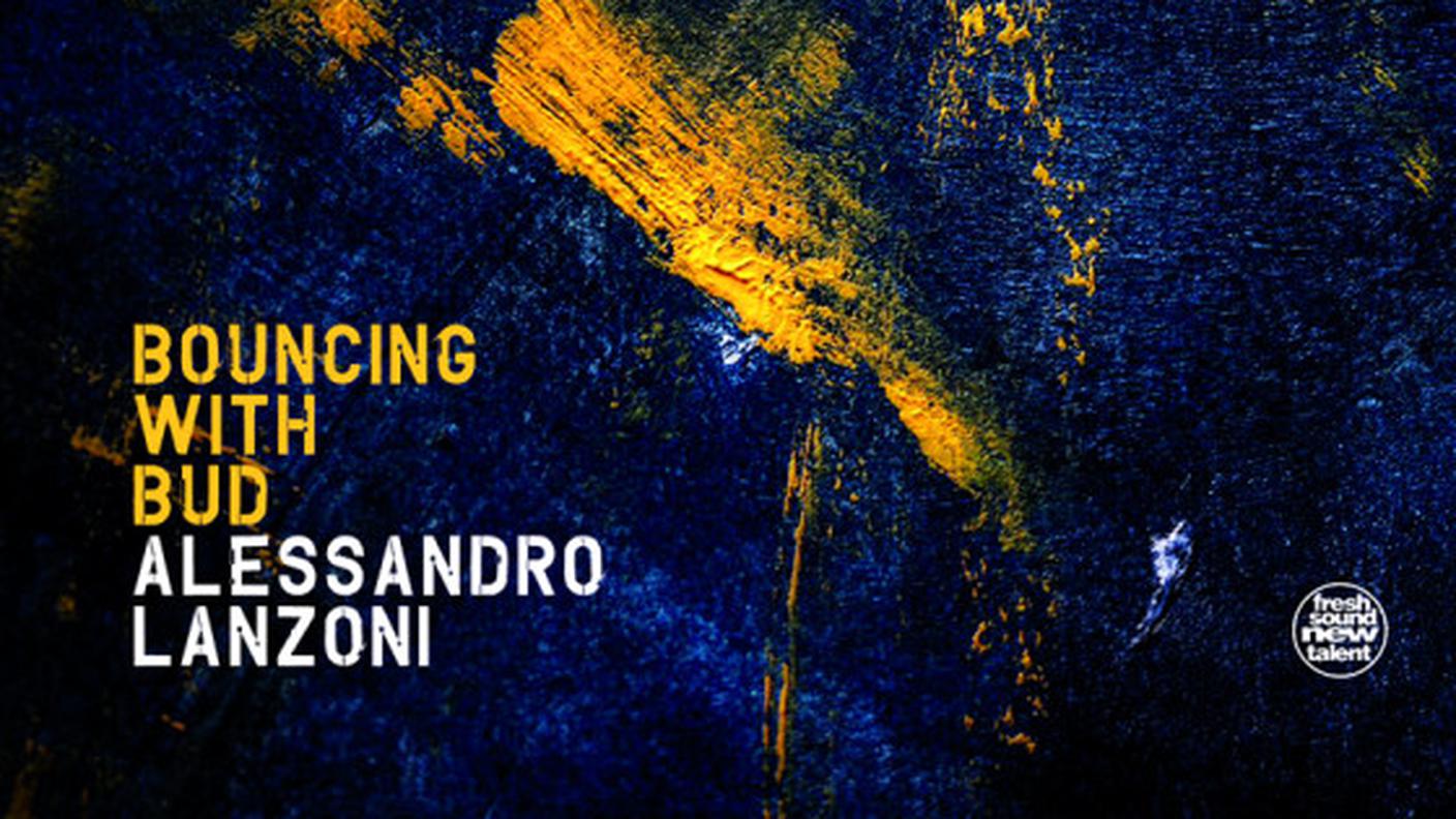 “Bouncing with Bud” di Alessandro Lanzoni, Fresh Sound Records (dettaglio di copertina)