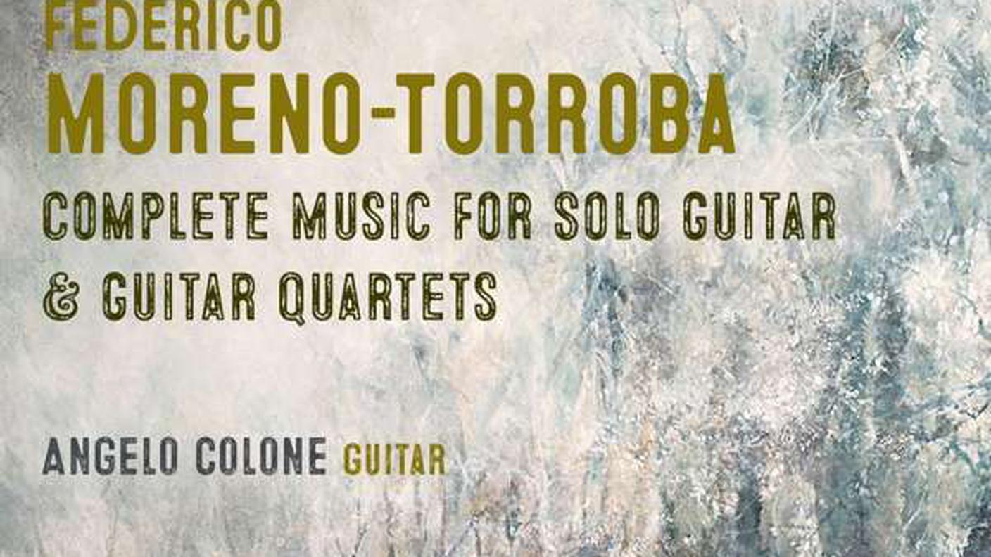 Federico Moreno Torroba, "Angelo Colone", Brilliant Classics