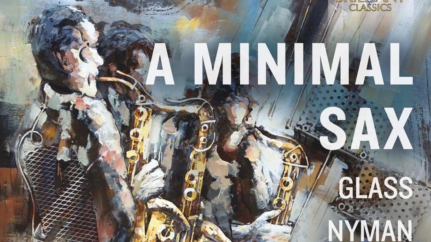 Steve Reich, Philip Glass, Michael Nyman, Michael Torke - Freem Saxophone Quartet, "A Minimal Sax", Brilliant Classics (dettaglio copertina)