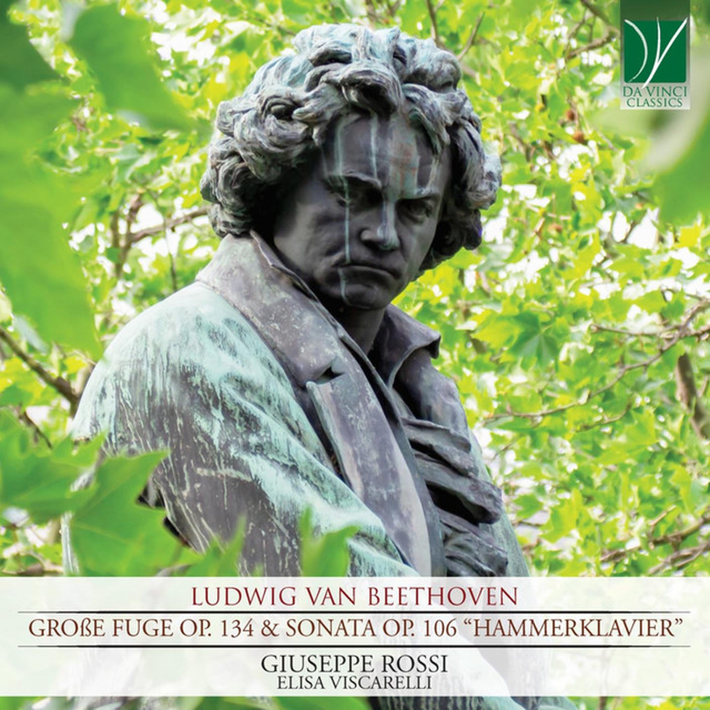 "Ludwig van Beethoven. Grande Fuga op.134, Hammerklavier op. 106." Giuseppe Rossi, Elisa Viscarelli; Da Vinci Classics (dettaglio copertina)