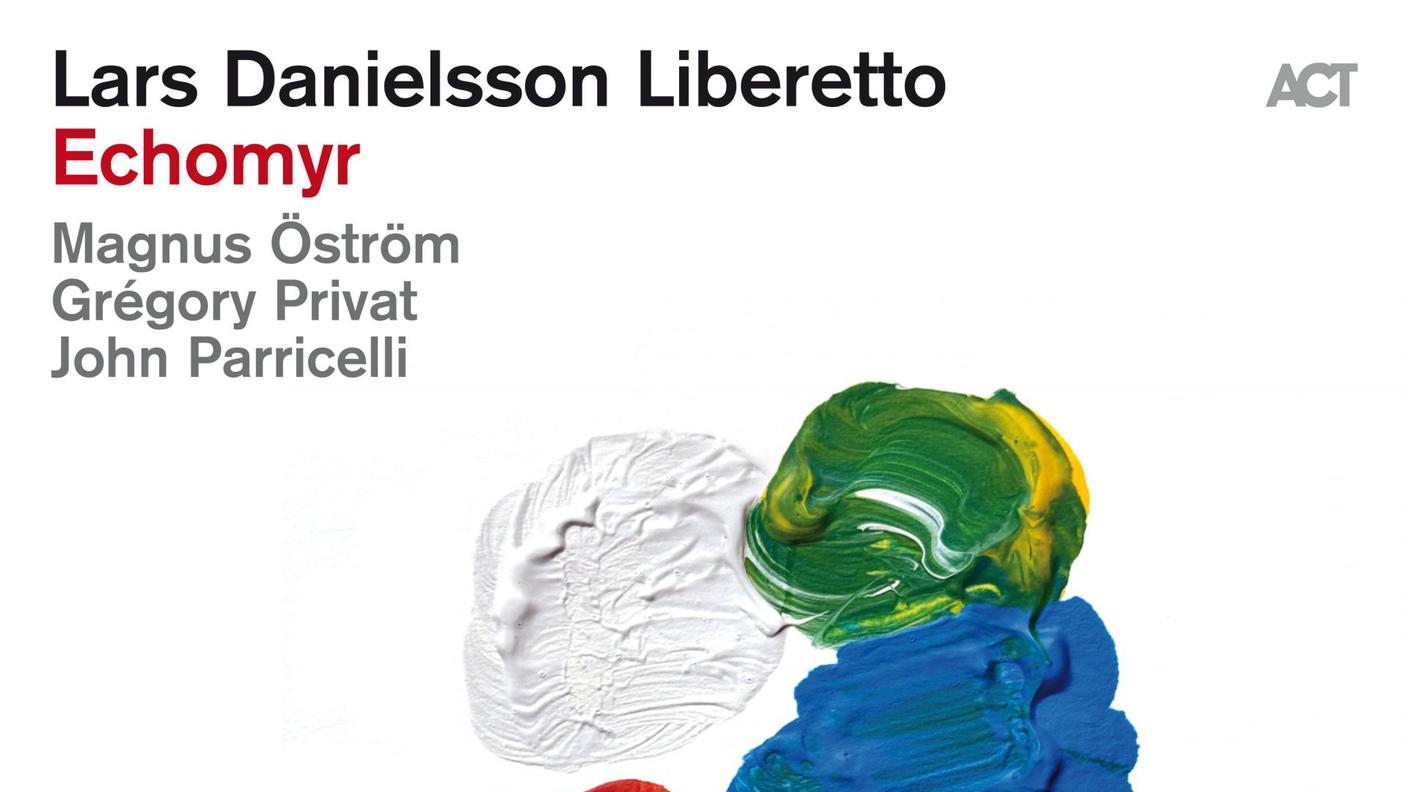 "Echomyr" di Lars Danielsson  e Liberetto, Act Music (copertina)