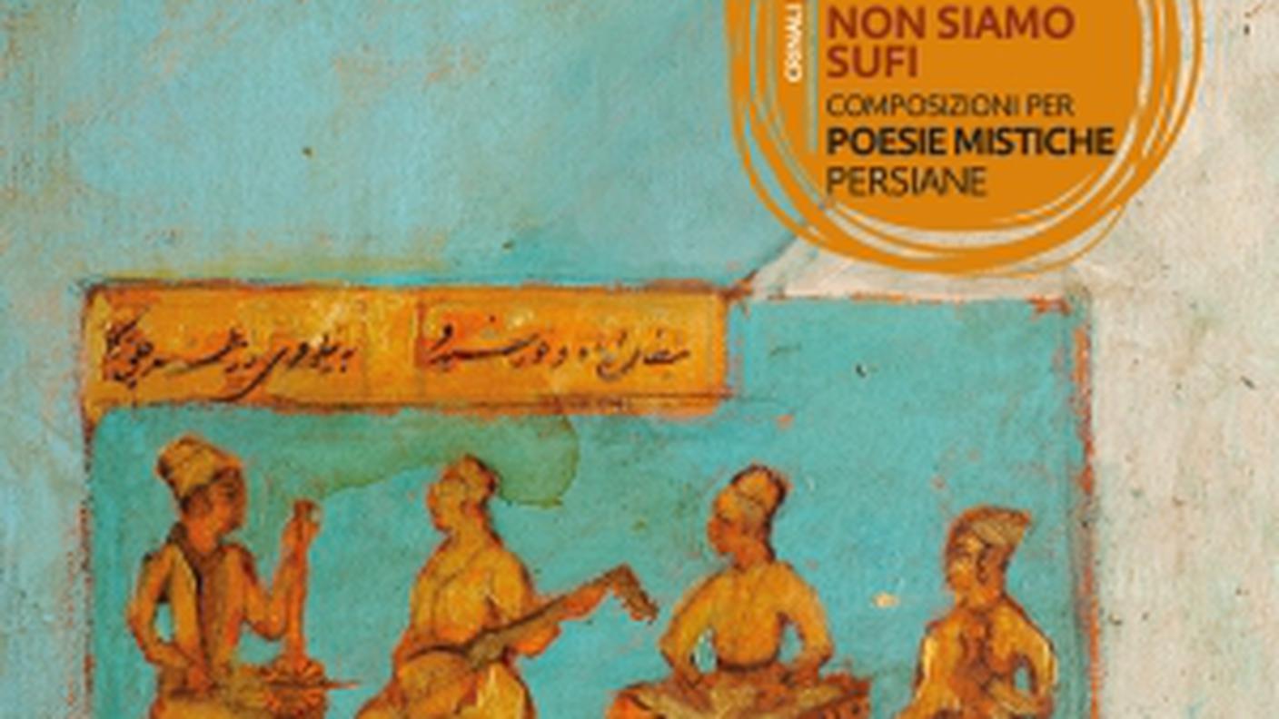 "Non siamo sufi. Composizioni per Poesie mistiche persiane" di Pejman Tadayon, Squilibri (dettaglio di copertina)