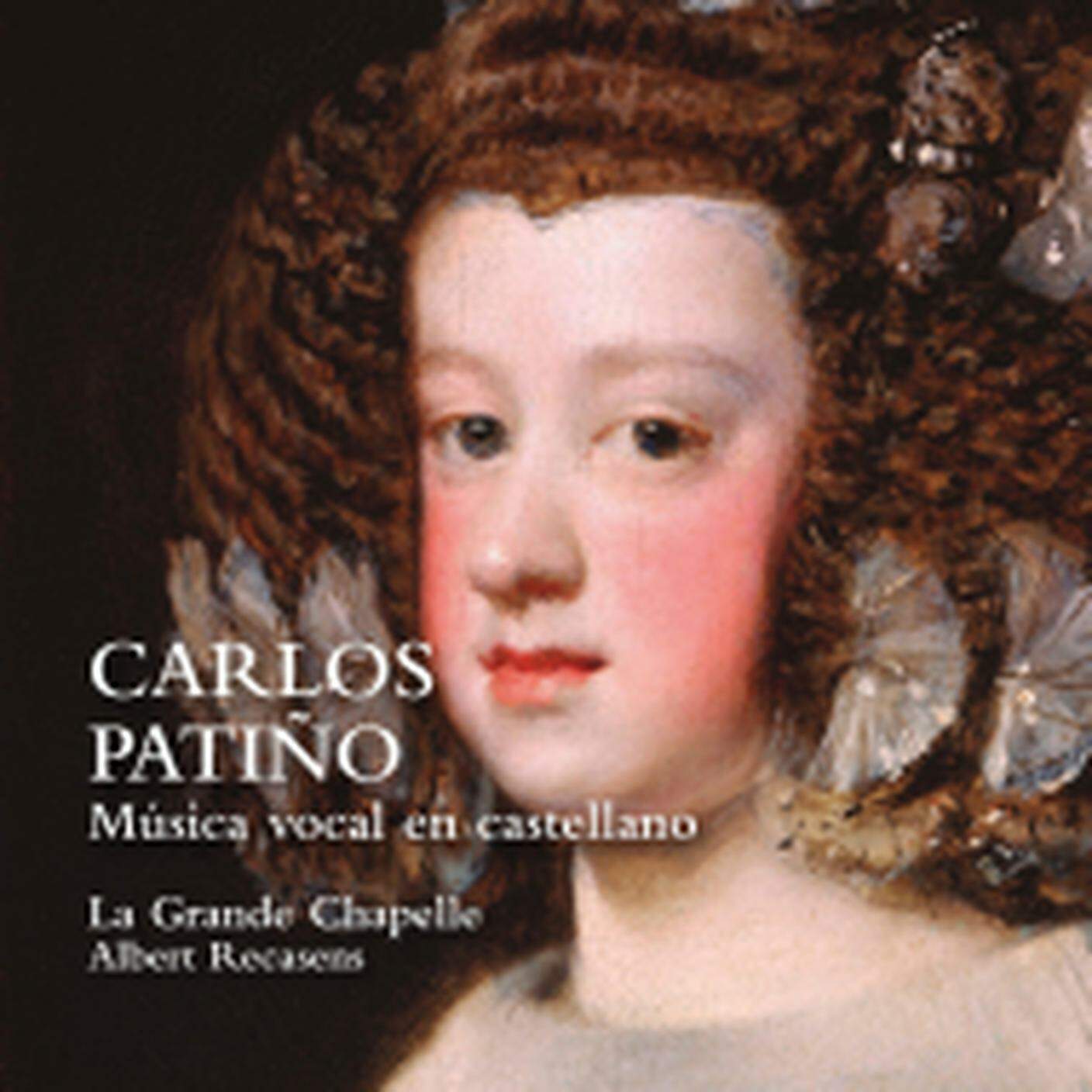 "Carlos Patiño. Música vocal en castellano" di La Grande Chapelle, Lauda (dettaglio di copertina)