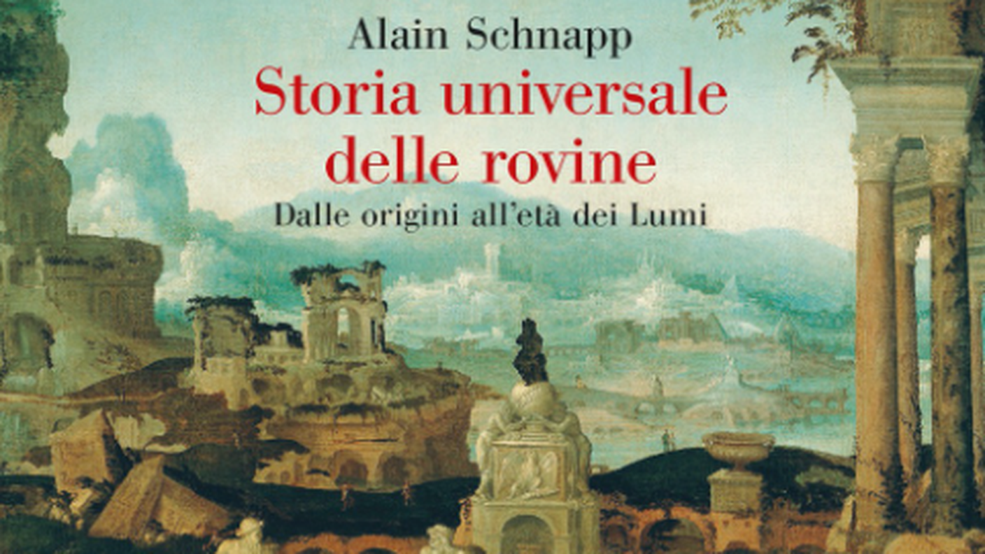 "Storia universale delle rovine" di Alain Schnapp, Einaudi (dettaglio di copertina)