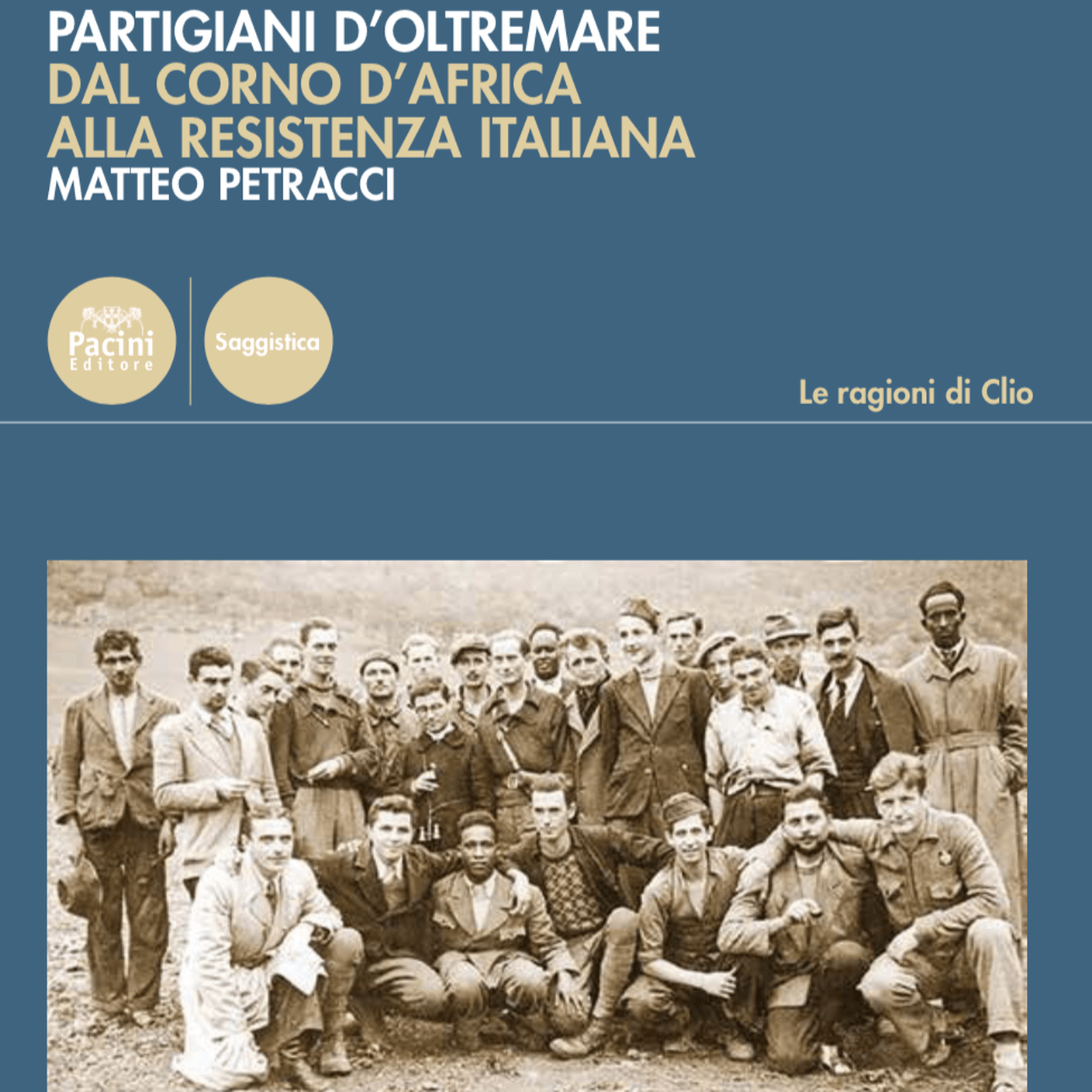 "Partigiani d'Oltremare, Dal Corno d'Africa alla Resistenza italiana" (copertina)