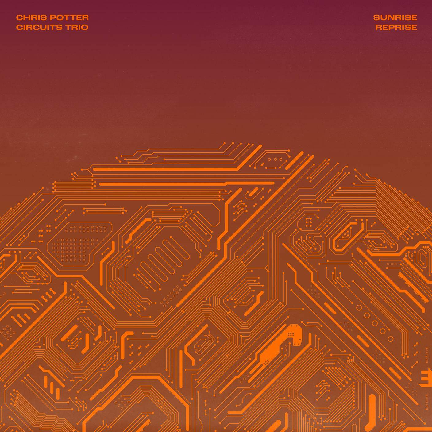 "Sunrise Reprise" di Chris Potter Circuits Trio, Editions Record (dettaglio di copertina)