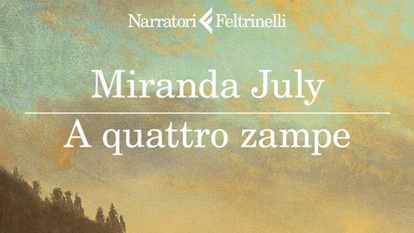 "A quattro zampe" di Miranda July, Feltrinelli (dettaglio di copertina)