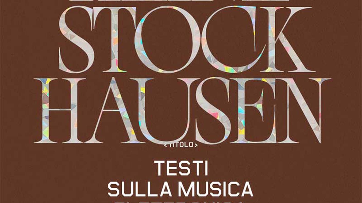 “Testi sulla musica elettronica e strumentale” di Karlheinz Stockhausen, Shake Edizioni (dettaglio di copertina)