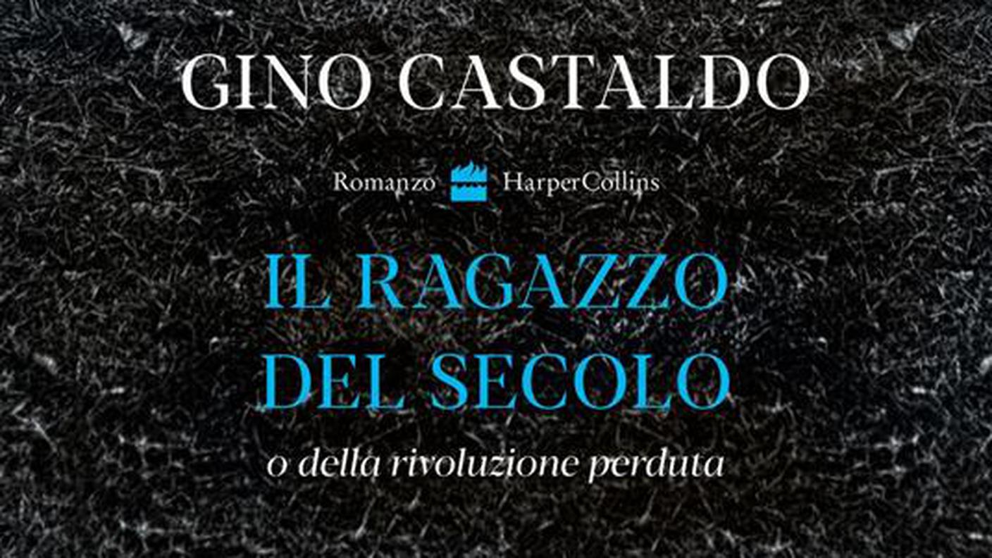 "Il ragazzo del secolo, o della rivoluzione perduta" di Gino Castaldo, Harper Collins Italia (dettaglio di copertina)