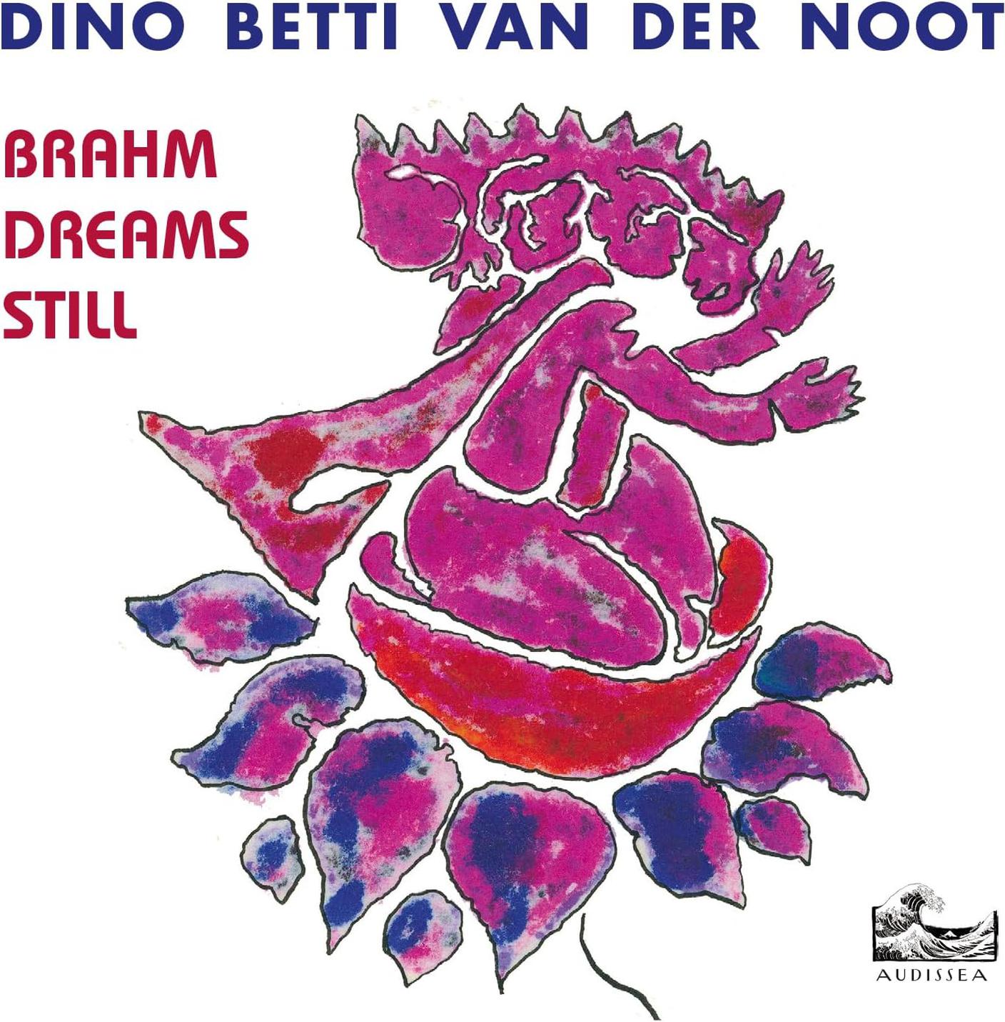 "Brahm Dreams Still" di Dino Betti van der Noot, Dino Betti van der Noot (dettaglio di copertina).