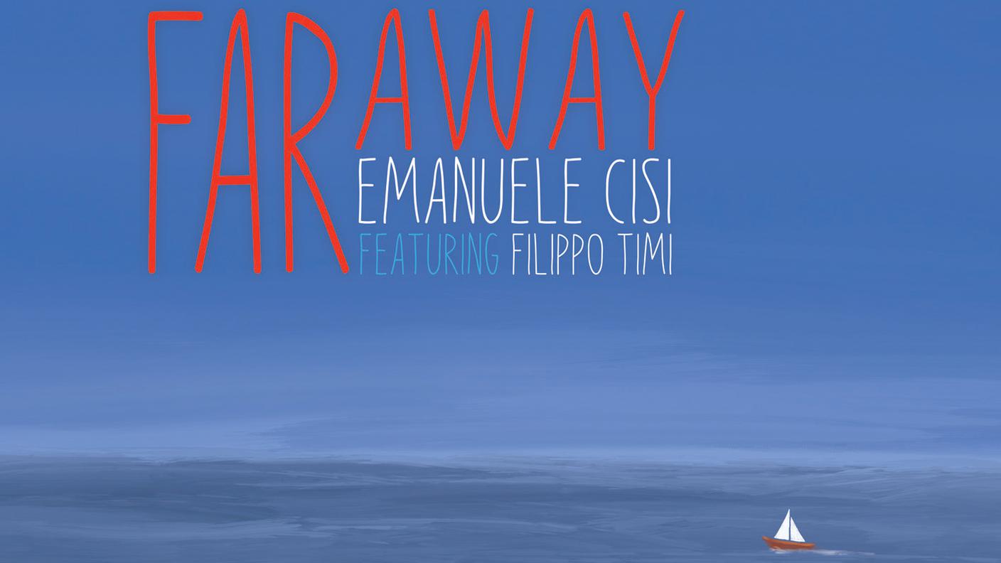 "Far Away" di Emanuele Cisi e Filippo Timi, Riverside Studio SNC/WMI (dettaglio di copertina)