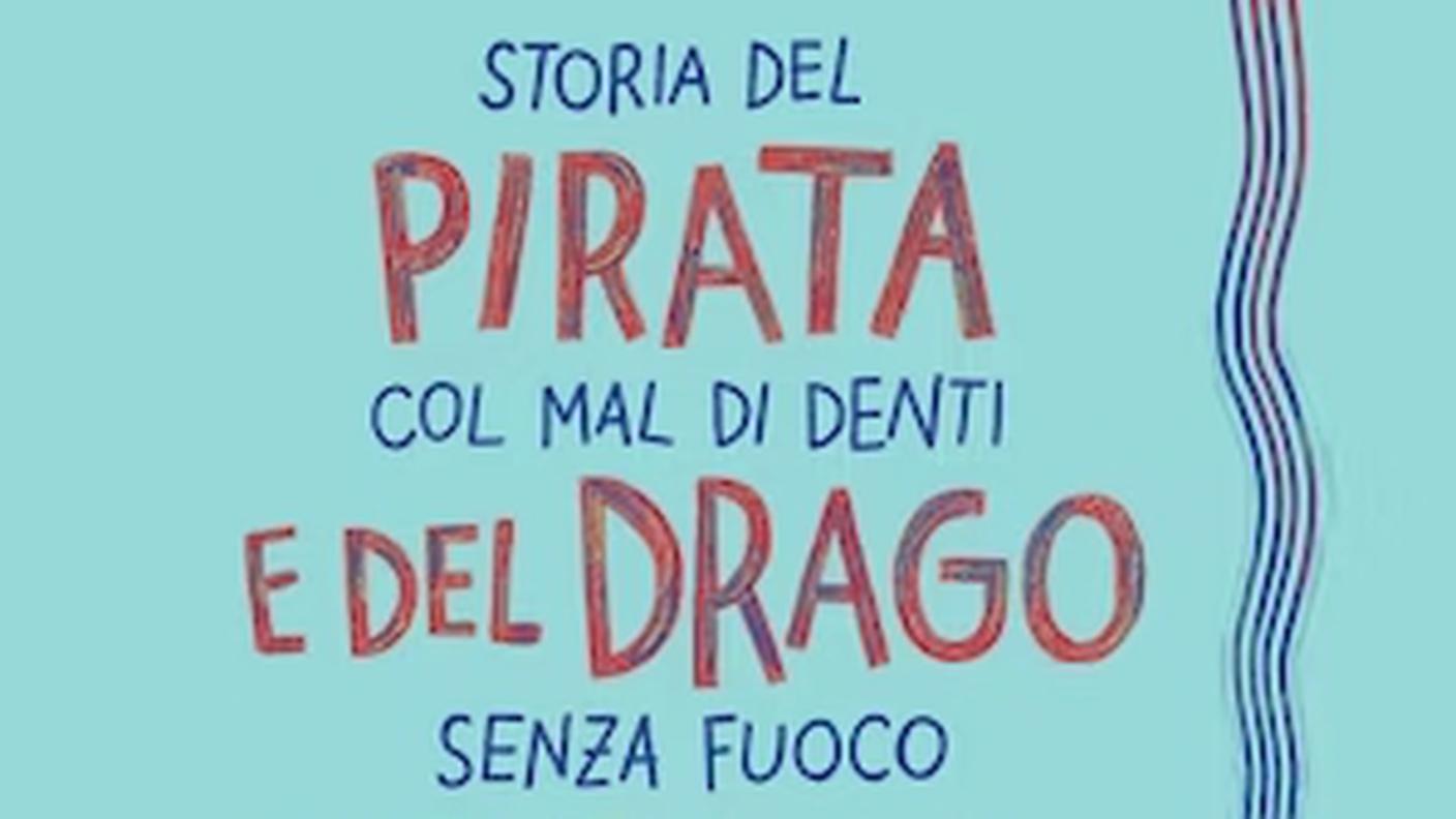 "Storia del pirata col mal di denti e del drago senza fuoco" di Andrea Molesini, HarperCollins (dettaglio di copertina)