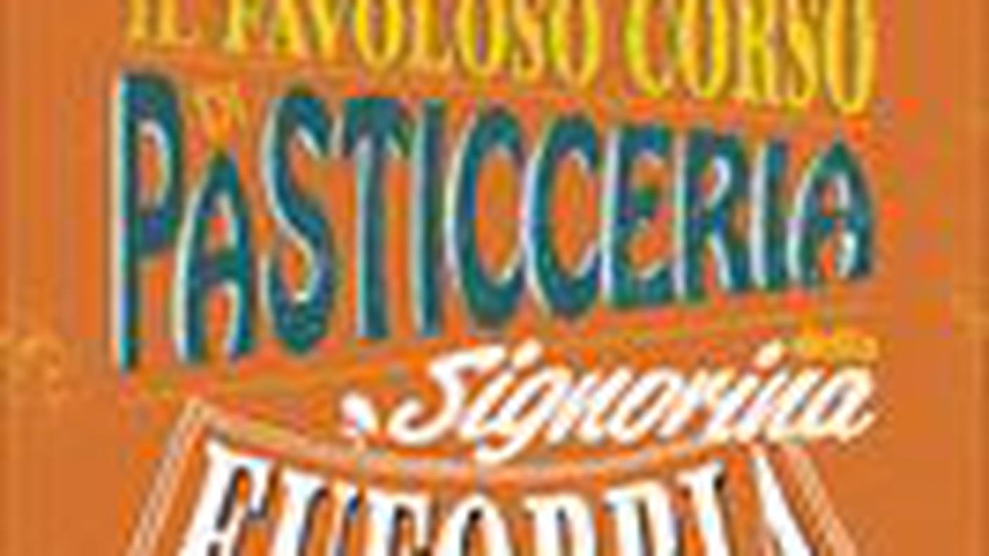 "Il favoloso corso di pasticceria della Signorina Euforbia" di Luigi Ballerini, Edizioni San Paolo (dettaglio di copertina)