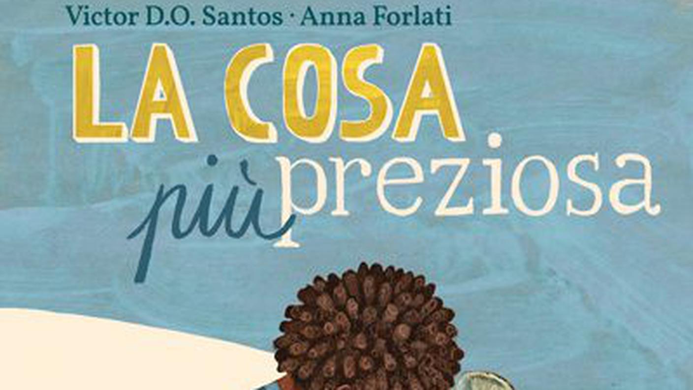 "La cosa più preziosa" di Victor D.O. Santos e Anna Forlati, Terre di Mezzo (dettaglio di copertina)