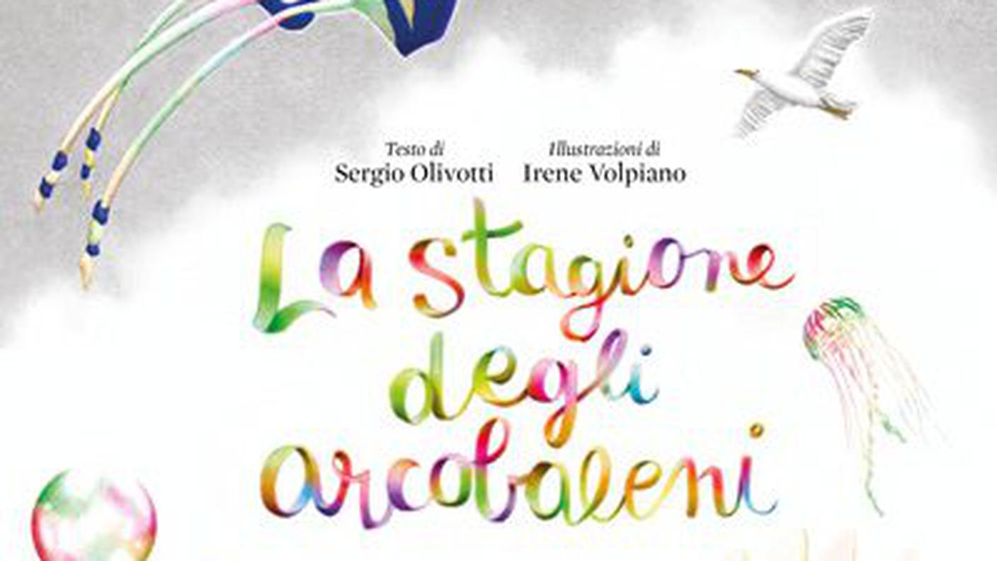 "La stagione degli arcobaleni" di Sergio Olivotti e Irene Volpiano, 
Terre di Mezzo Editore (dettaglio di copertina)