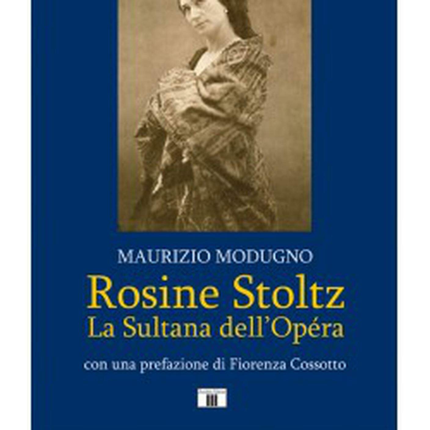 "Rosine Stoltz, la sultana dell’Opéra" di Maurizio Modugno, Zecchini Editore (dettaglio di copertina)