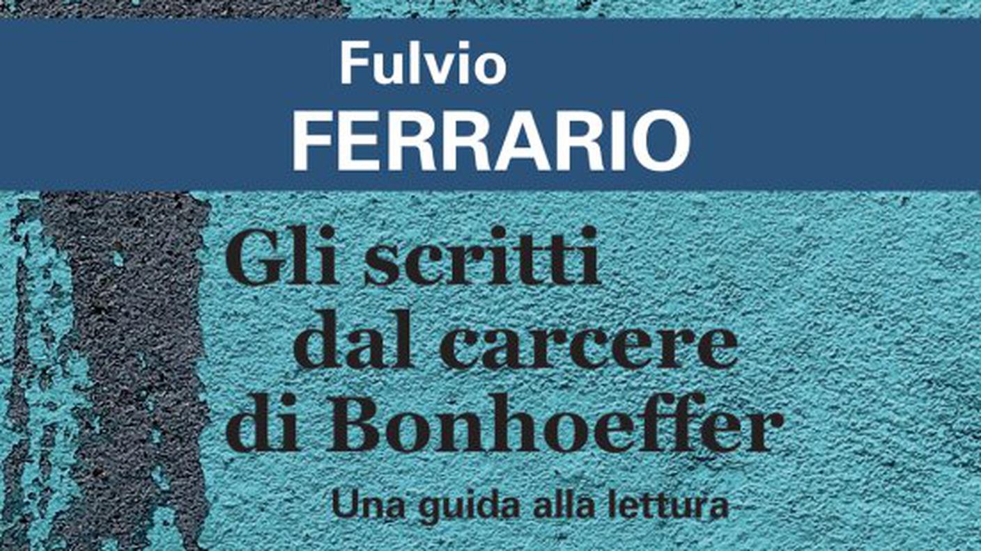 "Gli scritti dal carcere di Bonhoeffer" di Fulvio Ferrario, Claudiana (dettaglio di copertina)