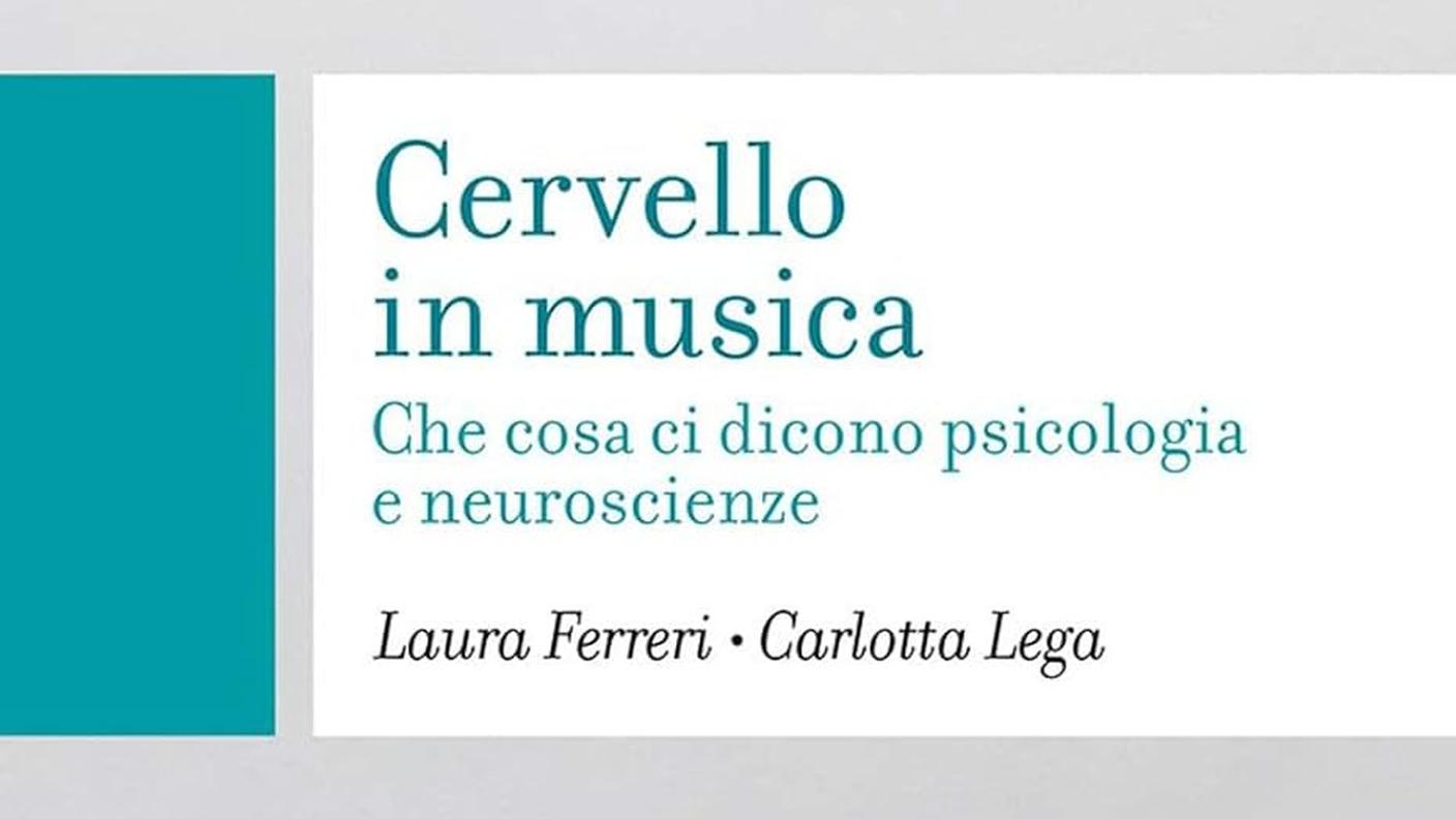 "Cervello in musica" di Laura Ferreri e Carlotta Lega, Carocci editore (copertina)