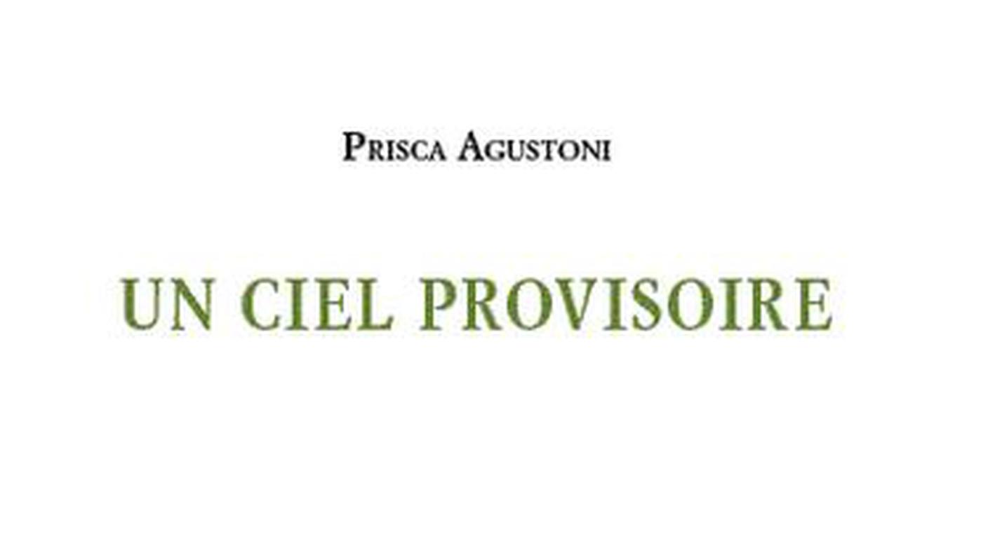 Prisca Agustoni - Un ciel provisoire