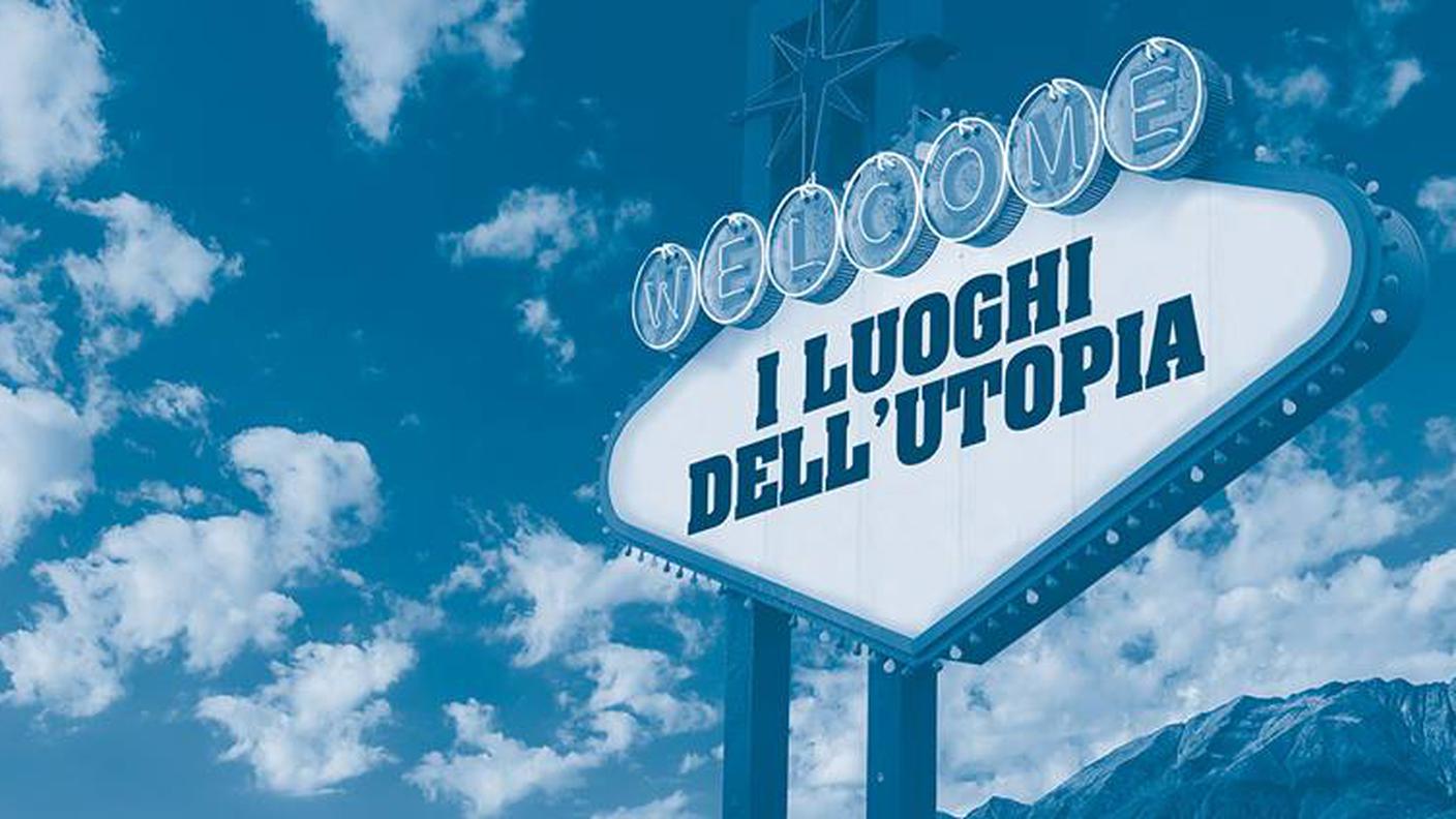 "I luoghi dell’utopia"