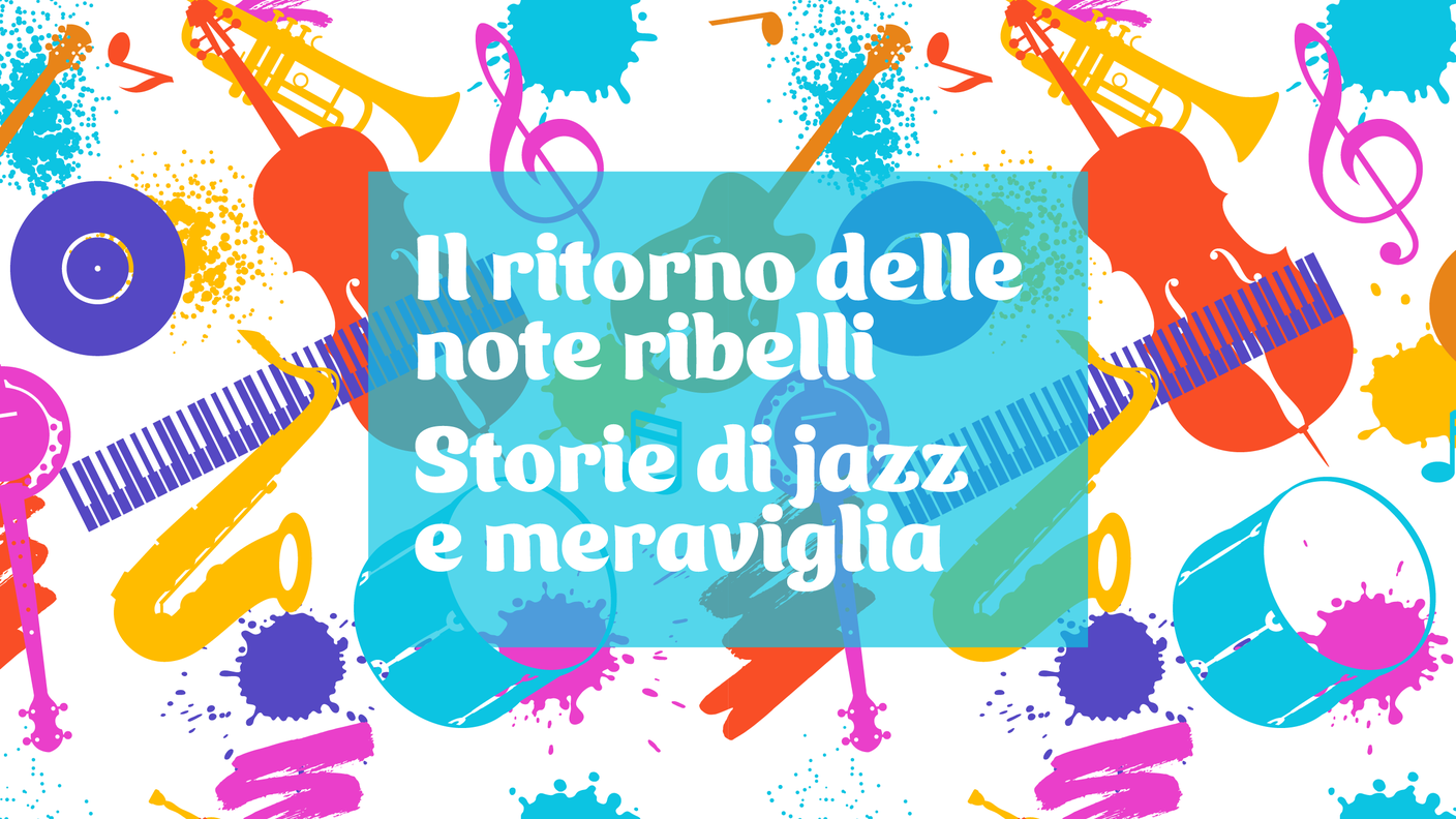 Il ritorno delle note ribelli: storie di jazz e meraviglia 16:9
