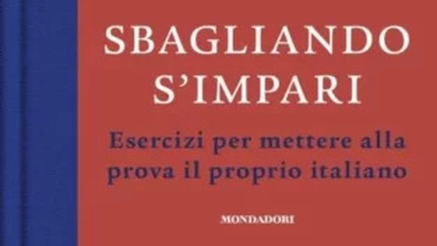 "Sbagliando s’impari" Accademia della Crusca, Mondadori (dettaglio di copertina)