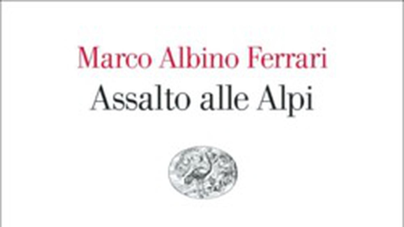 "Assalto alle Alpi" di Marco Albino Ferrari, Einaudi Editore (dettaglio di copertina)