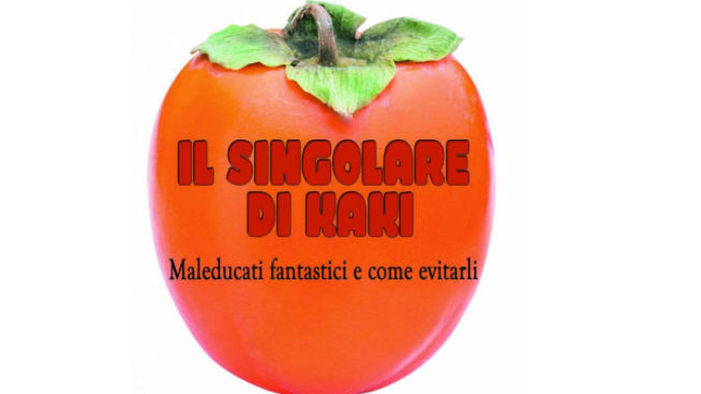 Il singolare di kaki - Maleducati fantastici e come evitarli di Stefano Denti