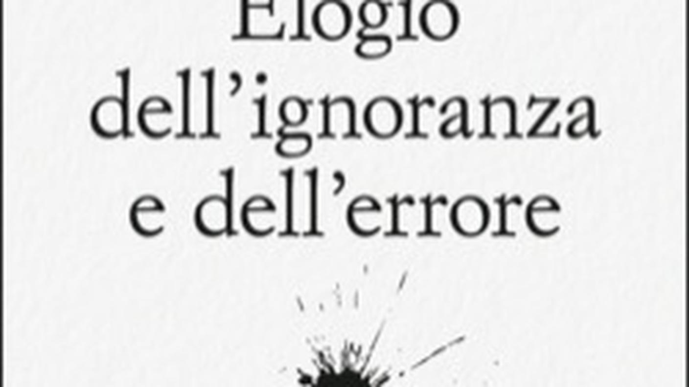 "Elogio dell’ignoranza e dell’errore”, di Gianrico Carofiglio, Einaudi (dettaglio di copertina)