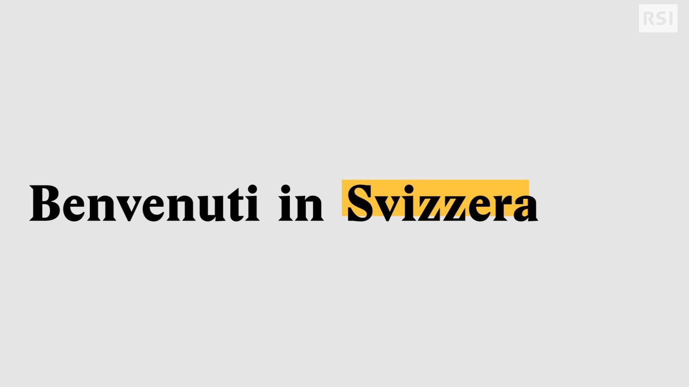 Benvenuti in Svizzera