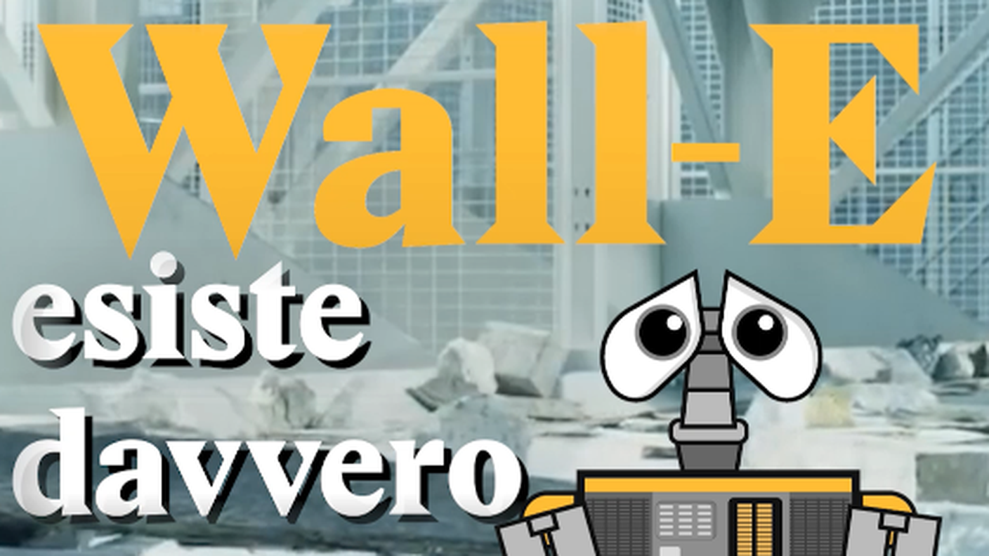 Wall-E, esiste davvero