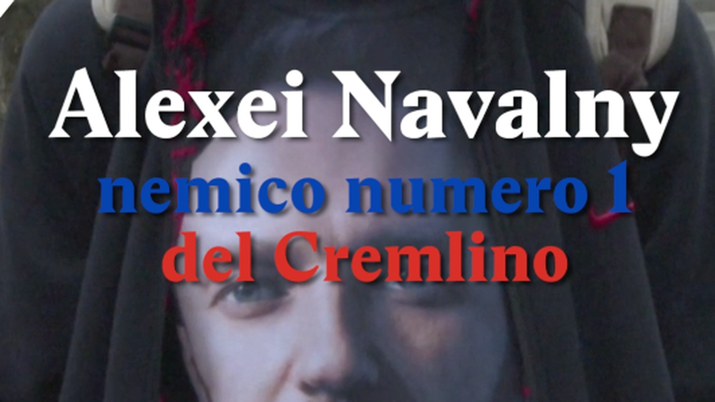 Alexei Navalny, il nemico numero 1 del Cremlino
