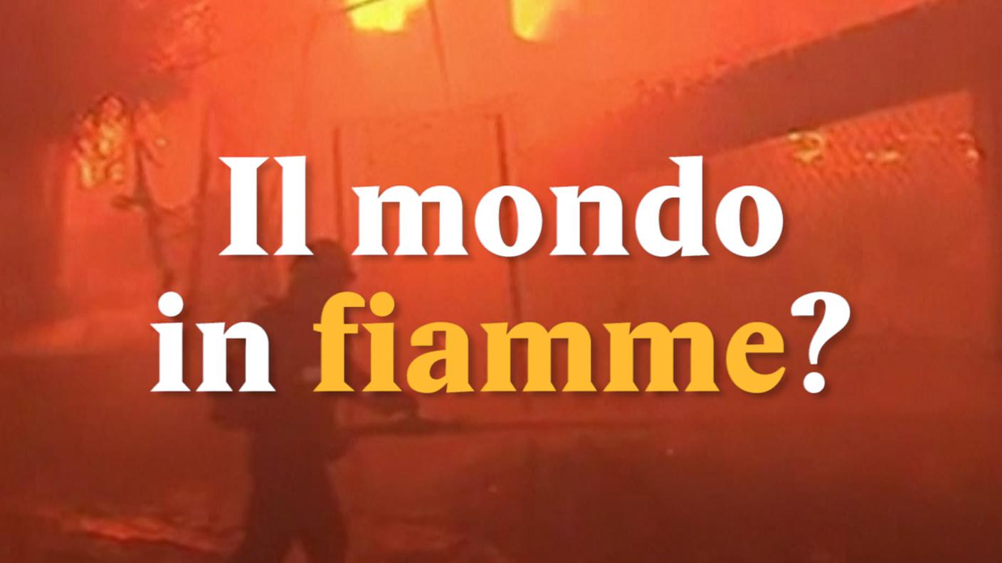 il mondo in fiamme?