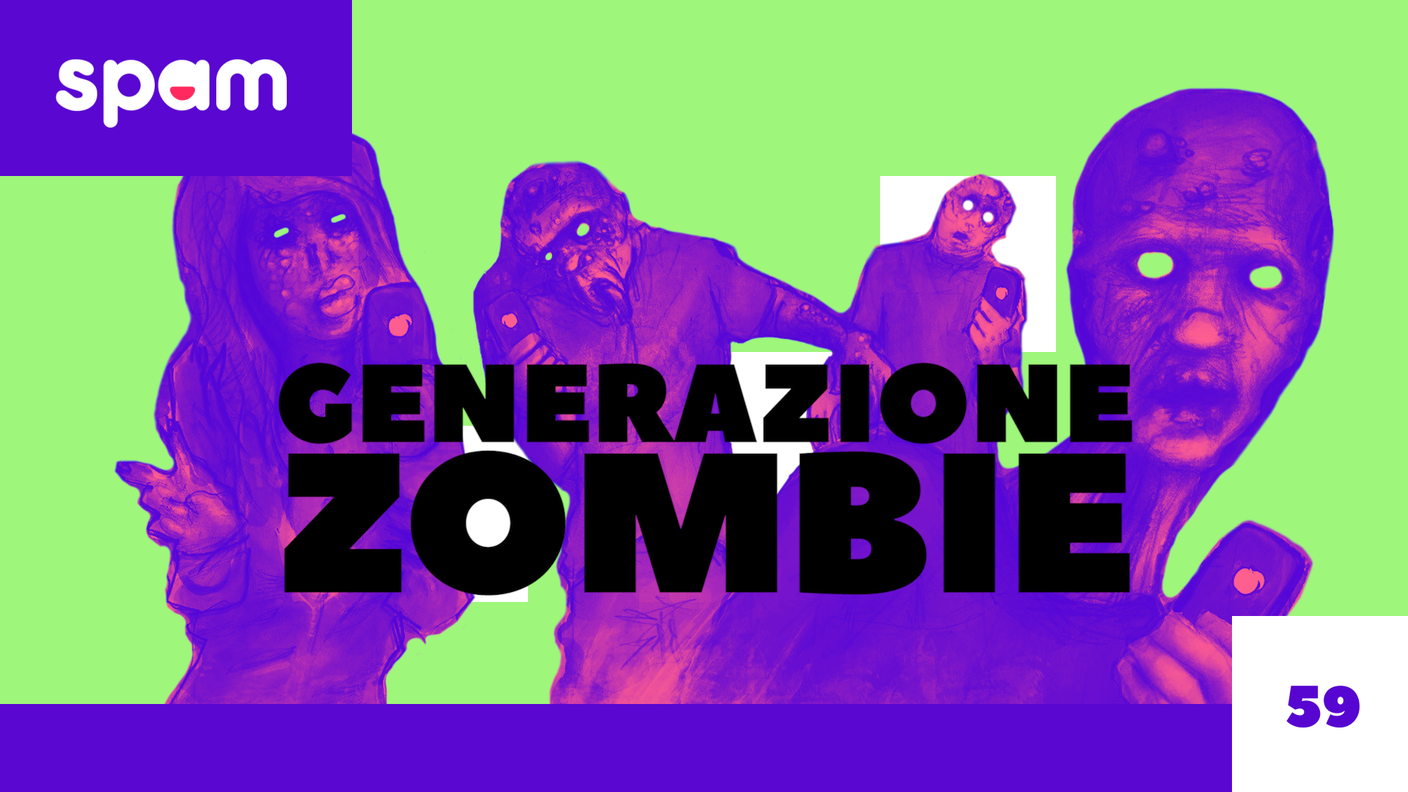 SPAM GENERAZIONE ZOMBIE