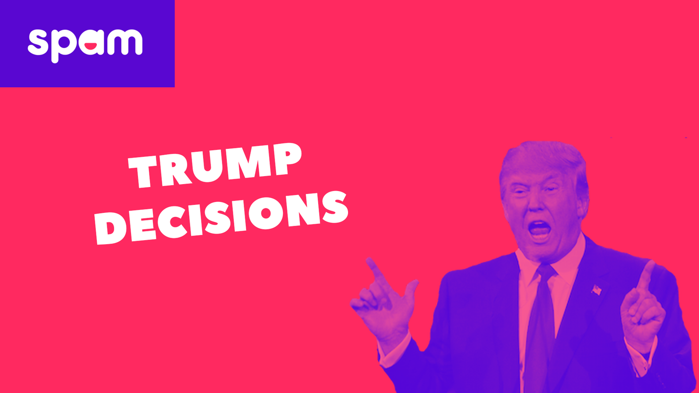 TRUMP DECISIONS