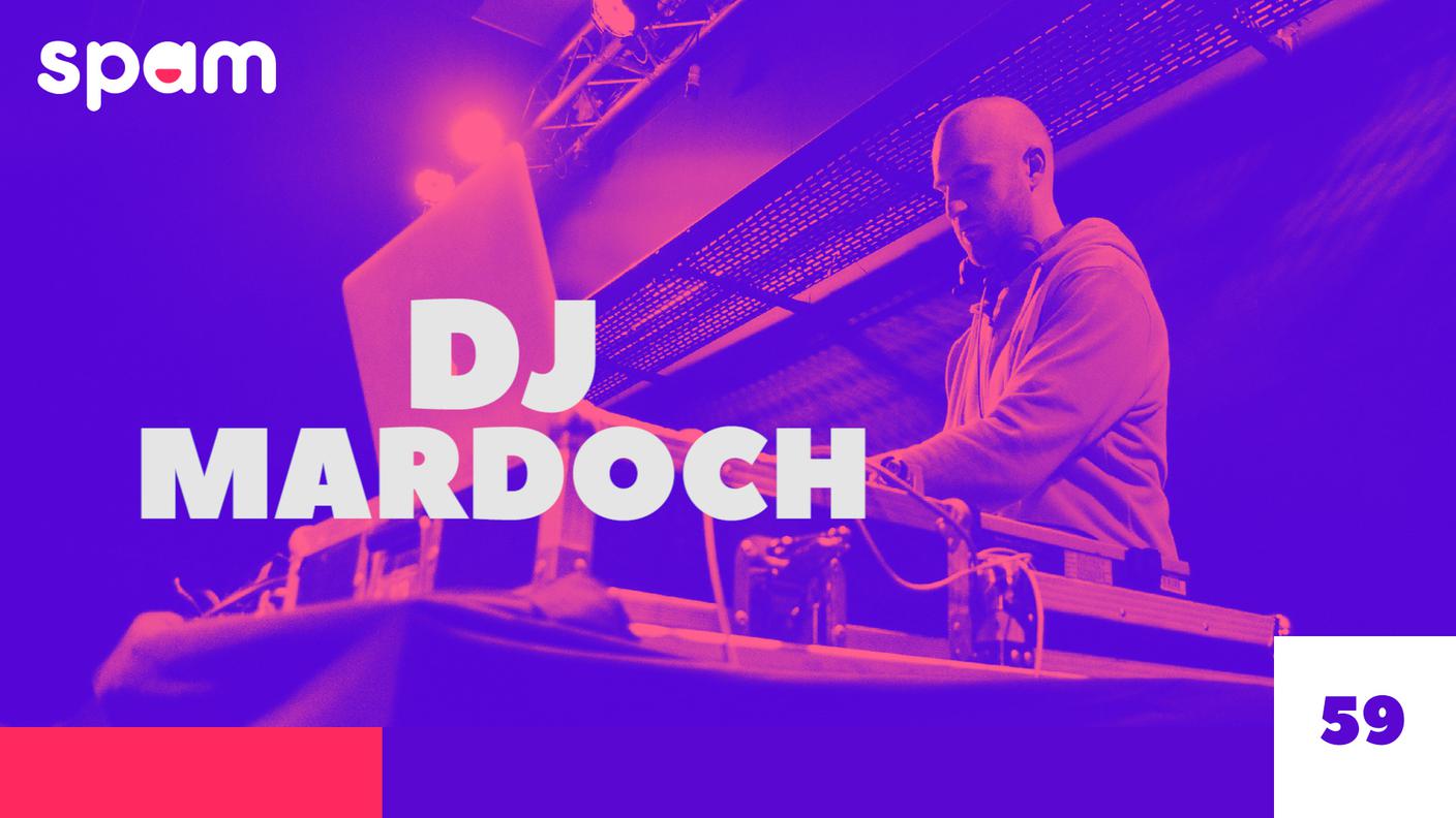 SPAM DJ MARDOCH