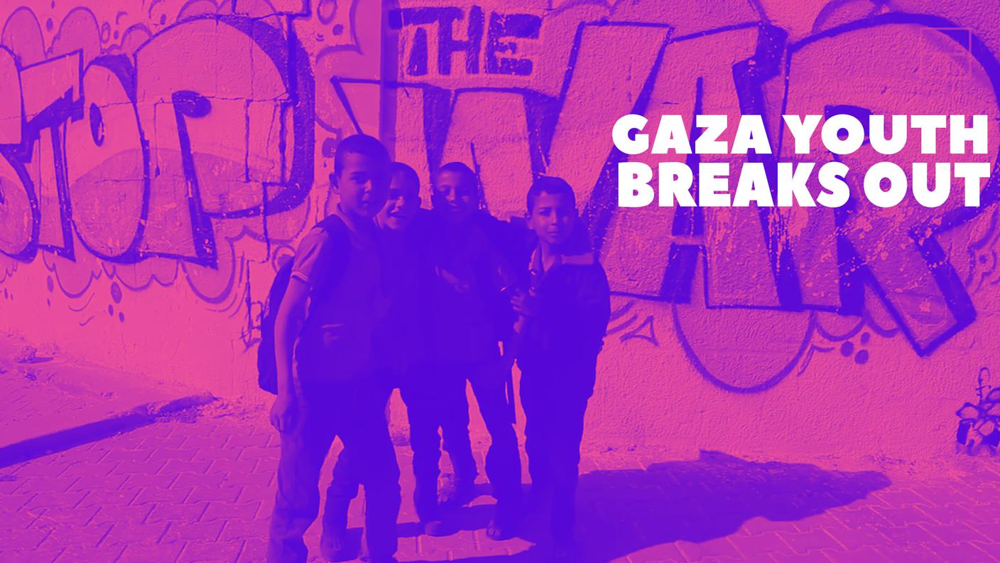 GAZA YOUTH BREAKS OUT