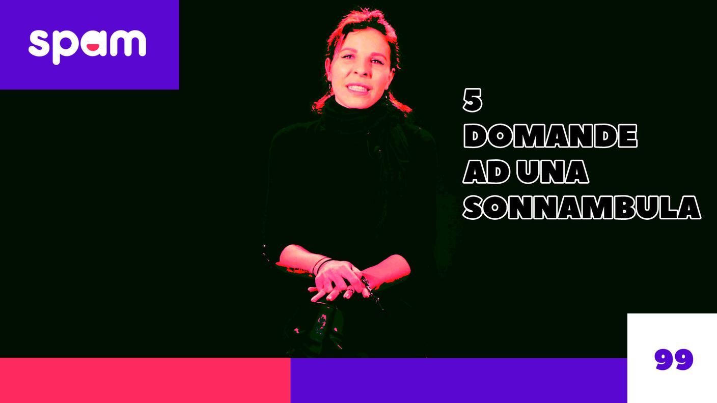 5 Domande ad una sonnambula