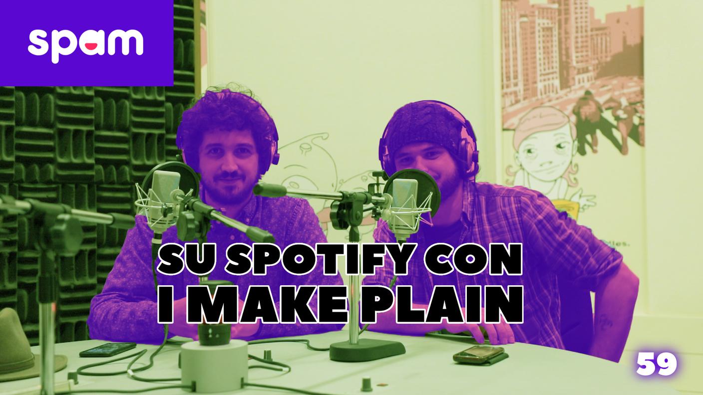 Su Spotify con i Make Plain