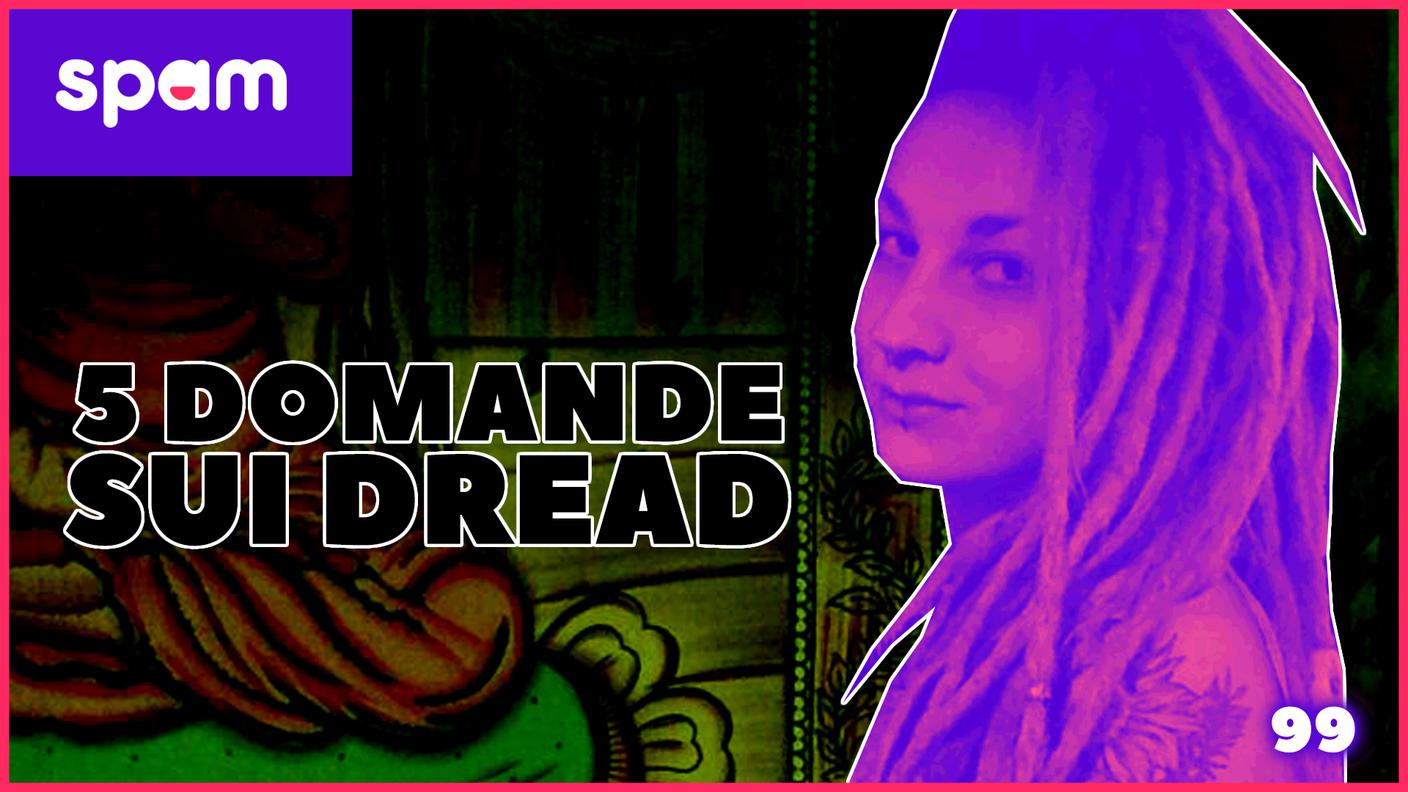 5 Domande sui dread 
