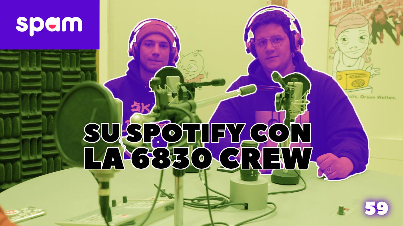 Su Spotify con la 6830 Crew