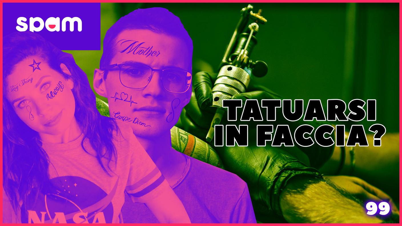 TATUARSI IN FACCIA?
