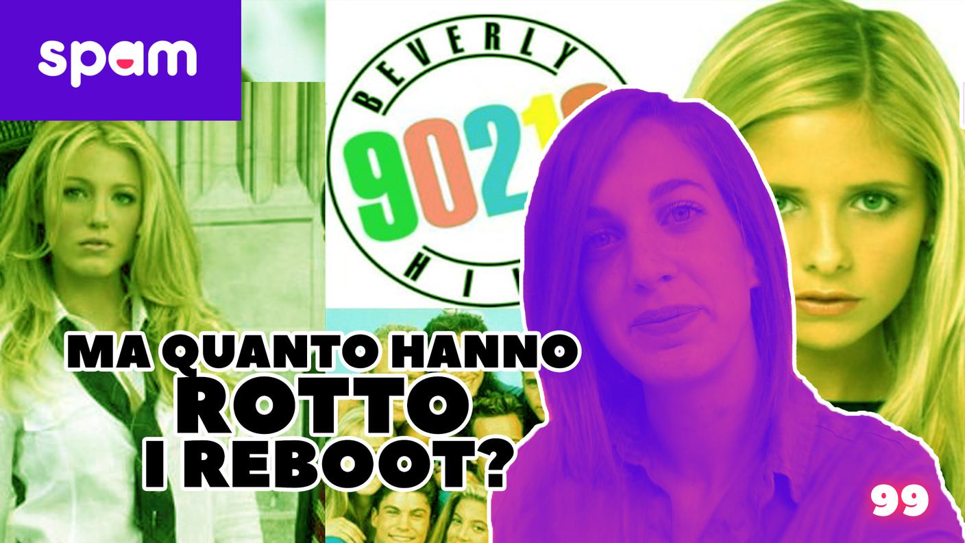 MA QUANTO HANNO ROTTO I REBOOT?